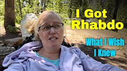 I Had Rhabdo...and Didn't Know It! (Danger for Backpackers)