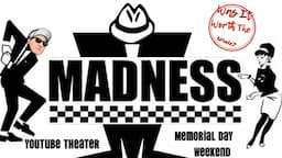 Madness 5/26/24 - Finally after 4 years - Was It Worth The Wait?