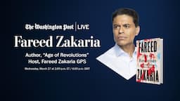 Fareed Zakaria on ‘Age of Revolutions’ and the lessons of history for today