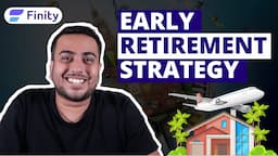 How to plan your early retirement  ft. Anshuman Sharma | Finity