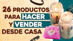 🤑 26 Cosas que Puedes Hacer y Vender desde Casa ✅ Ganar Dinero con Manualidades