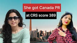 How she got direct Canada PR at CRS 389 | Job without LMIA from INDIA 🇨🇦