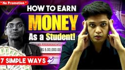 7 Simple Ways to Make Money as Student🔥| Make Online Money by this Hack |Prashant Kirad