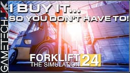 Forklift 24 - I buy it, so you don't have to!