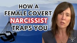 Tactics and Mind Games of the Female Covert Narcissist