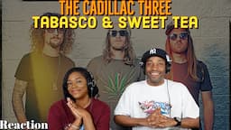 First Time Hearing The Cadillac Three - “Tabasco & Sweet Tea” Reaction | Asia and BJ