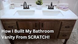 How I Built My Bathroom Vanity From SCRATCH! - Thrift Diving