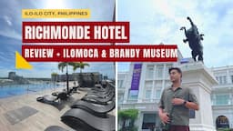 Hotel Review: Richmonde Hotel Iloilo + Day tour at Iloilo Business Park (ILOMOCA + Brandy Museum)