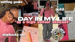 DAY IN MY LIFE AS A HIGH SCHOOL STUDENT | school vlog, starbucks run, setting goals