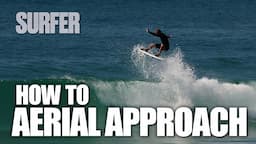 Surfing 301: Master the Aerial Approach | Pro Tips with Josh Kerr