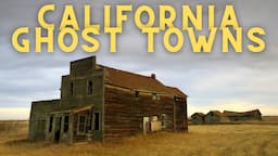 3 Must See Ghost Towns in California