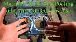 Checking Out the Machine Work and Porting a VW air-cooled engine case