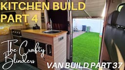 selfbuild | vw crafter | campervan | kitchen build | van build | part 37 | the crafty blinders