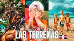 Las Terrenas, Dominican Republic Travel Family VLOG | Forever Wild Children’s Garden