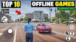 Top 10 Offline Games For Android | Best Offline Games For Android in 2024