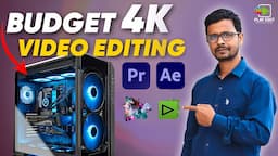 Budget 4K Video Editing PC 2024 🔥 (Hindi) | Cheap Editing PC 2024 😳 || PLAY EDIT SOLUTION