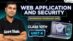 Web Application And Security | Class 10th Information Technology (402) | Unit - 4th