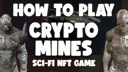 CRYPTO MINES NFT SCI-FI GAME WALK THROUGH -  HOW TO PLAY CRYPTO MINES - HONEST REVIEW  COST ANALYSIS