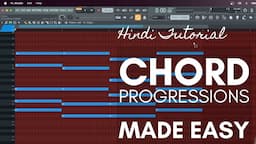 Chord Progressions Made Easy (FL Studio Hindi Tutorial)