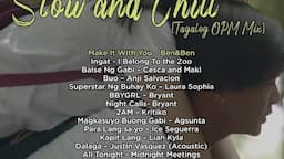 Slow and Chill [Tagalog OPM Mix]