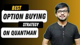 Best Option Buying Strategy Quantman