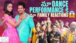 Ma Dance Performance ki Ma Family Reaction 😱 || Mehaboob Dil Se || Sri Satya || Infinitum Media