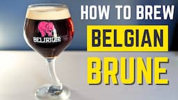 How to Brew the UNDERAPPRECIATED and DELICIOUS BELGIAN BRUNE (Brown) Style!