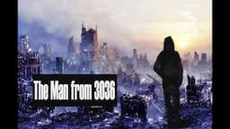 The man from 3036 /Time traveler