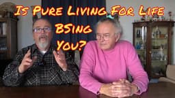 Is Pure Living For Life Lying? #purelivingforlife