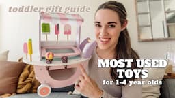 Most used toys in our toy rotation | TODDLER GIFT GUIDE for 1-4 year olds