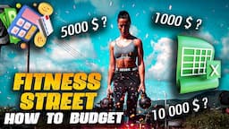 How to BUDGET for Fitness Street (2023) | SE03E139