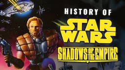 The Making of Star Wars: Shadows of the Empire