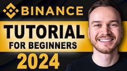 Binance Tutorial For Beginners 2024 (FULL STEP-BY-STEP GUIDE)