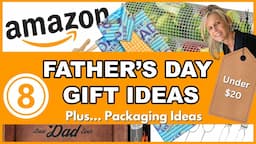 Top 8 Amazon Father's Day Gifts For Under $20 - Plus Packaging Ideas!