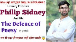 Sir Philip Sidney and his Defence of Poesy/Apology for Poetry in Detail. Literary Criticism UGC NET