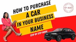 HOW TO BUY A CAR IN YOUR BUSINESS NAME. (No Money Down!)