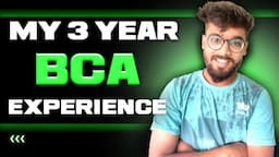 My 3 Year BCA Experience - 💰Salaries, 🎓Placements, ✌️New Career Opportunities