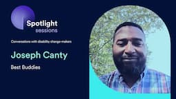 Joseph Canty of Best Buddies | acccessiBe's Spotlight Sessions