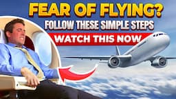 Fear Of Flying? Watch This Now And Be CURED Of Flying Anxiety