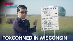 Did Foxconn’s Trump-Backed Move to Wisconsin Create Jobs or Catfish the Public? | The Daily Show