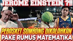 PROFESSOR MATEMATIKA “JEROME POLIN” UNJUK GIGI DI DEPAN PEBASKET SOMBONG ‼