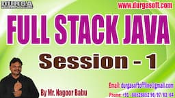 FULL STACK JAVA tutorials || Session - 1 || by Mr. Nagoor Babu On  23-01-2024 @5PM IST