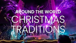 Christmas Traditions Around the World | Christmas Customs Around the World