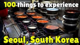 Top 100 Things to Do in Seoul: Ultimate Travel Guide!