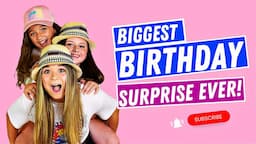 THE BIGGEST BIRTHDAY SURPRISE OF HER LIFE!!