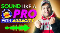 Make Your Voice Professional in Audacity 2024 | Sound Like Pro in 5 Click | Audacity Hindi Tutorial