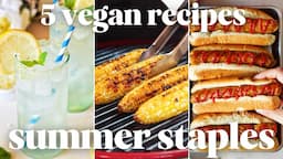 Basic Summer Recipes *Everyone* Should Make!