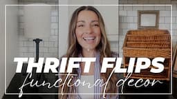 THRIFT STORE FLIPS FOR FUNCTIONAL HOME DECOR | Home Decor on a Budget