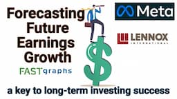 Forecasting Future Earnings Growth: A Key To Long-Term Investing Success | FAST Graphs