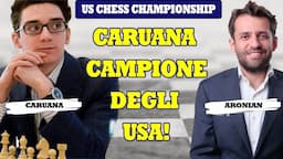 CARUANA VINCE L'US CHESS CHAMPIONSHIP ED È CAMPIONE DI SCACCHI DEGLI U.S.A. | APERTURA SPAGNOLA